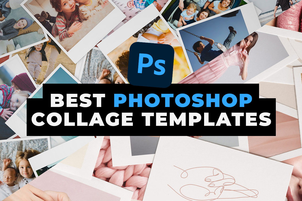 Best Photoshop Photo Collage Templates